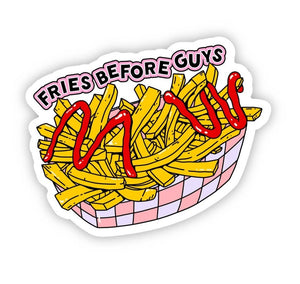 Fries b4 Guys Sticker