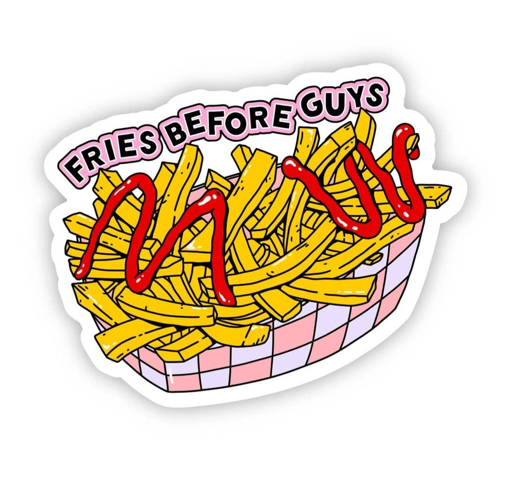 Fries b4 Guys Sticker
