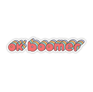 Ok, Boomer Sticker